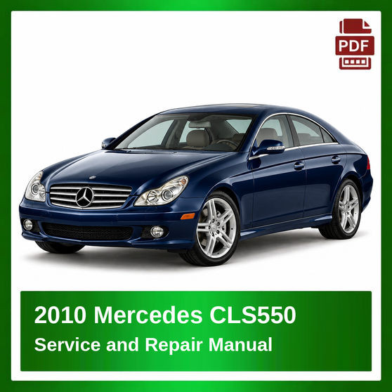 2010 Mercedes CLS550 repair manual