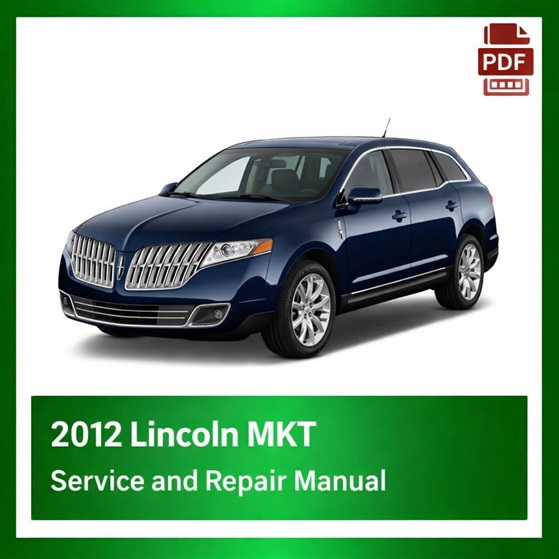2012 Lincoln MKT repair manual