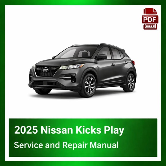 2025 Nissan Kicks Play repair manual
