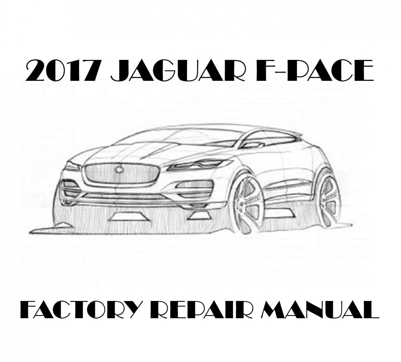 2017 Jaguar F-PACE repair manual