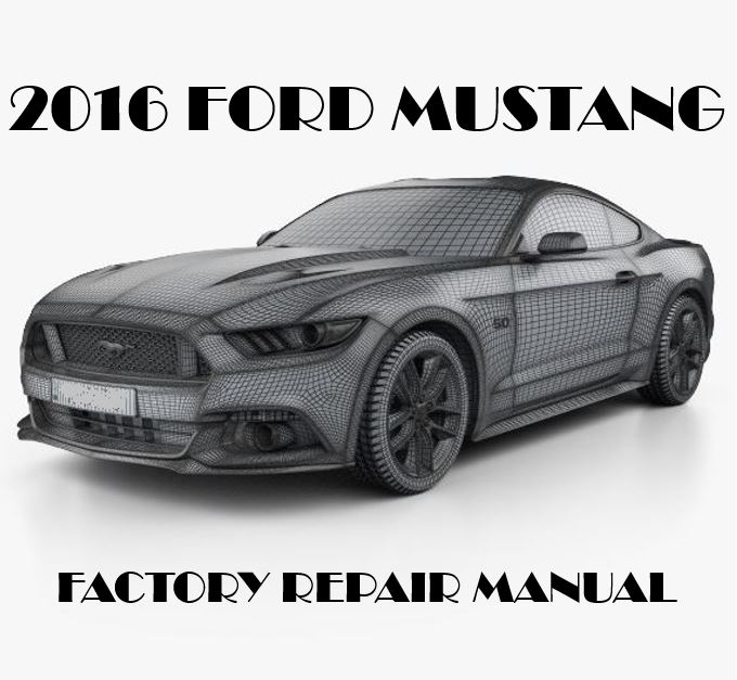 2016 Ford Mustang repair manual