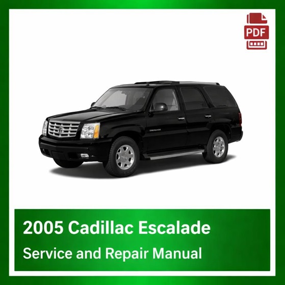 2005 Cadillac Escalade repair manual