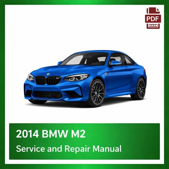 2014 BMW M2 repair manual