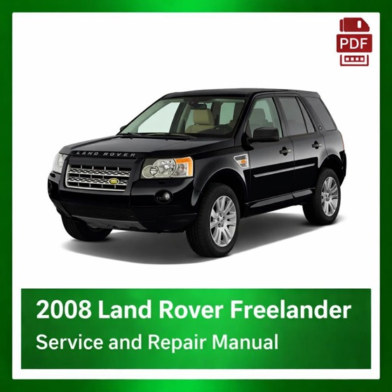 2008 Land Rover Freelander repair manual