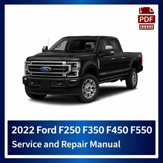 2022 Ford F250 F350 F450 F550 repair manual