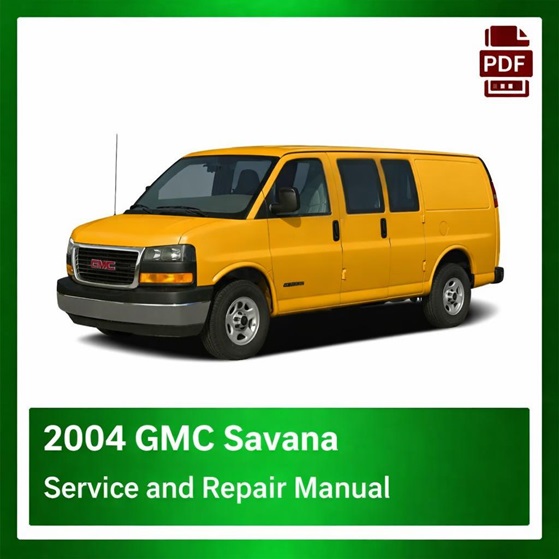 2004 GMC Savana repair manual