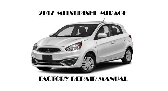 2017 Mitsubishi Mirage repair manual