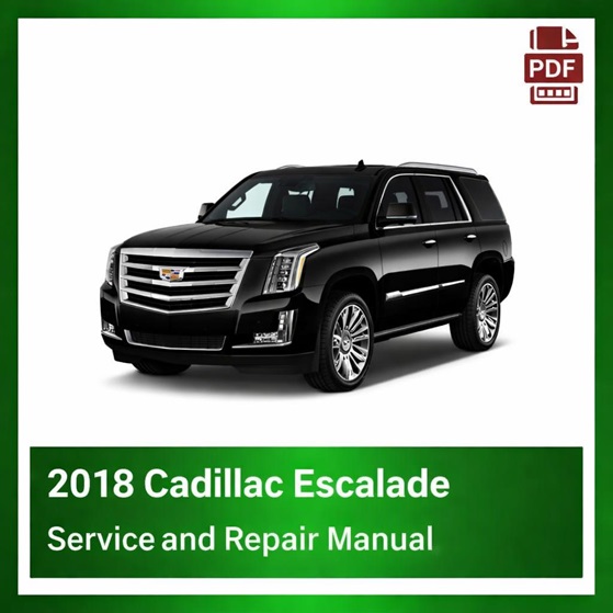 2018 Cadillac Escalade repair manual