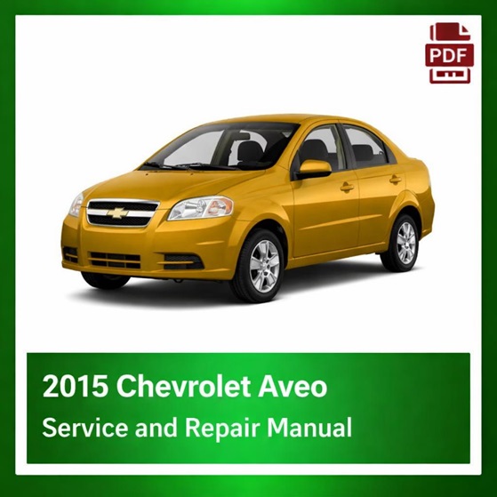 2015 Chevrolet Aveo repair manual