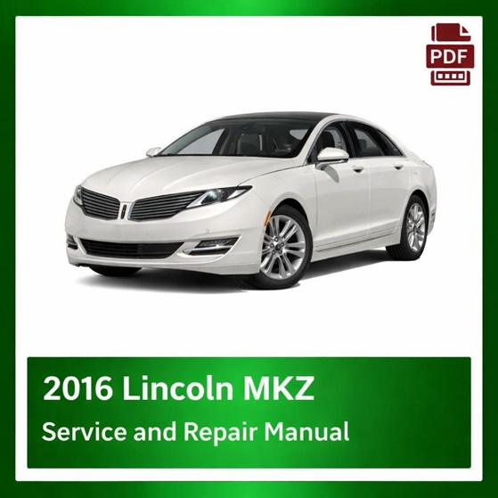 2016 Lincoln MKZ repair manual