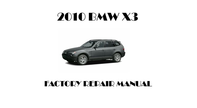 2010 BMW X3 repair manual
