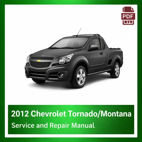 2012 Chevrolet Tornado/Montana repair manual