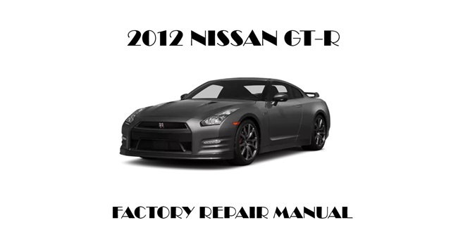 2012 Nissan GT-R repair manual