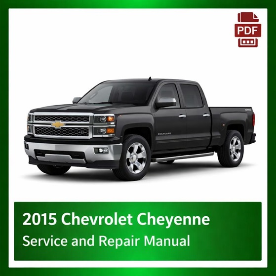 2015 Chevrolet Cheyenne repair manual