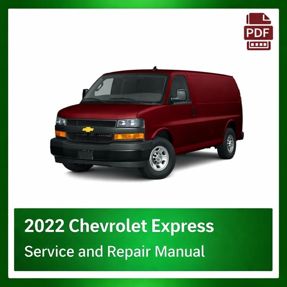 2022 Chevrolet Express repair manual