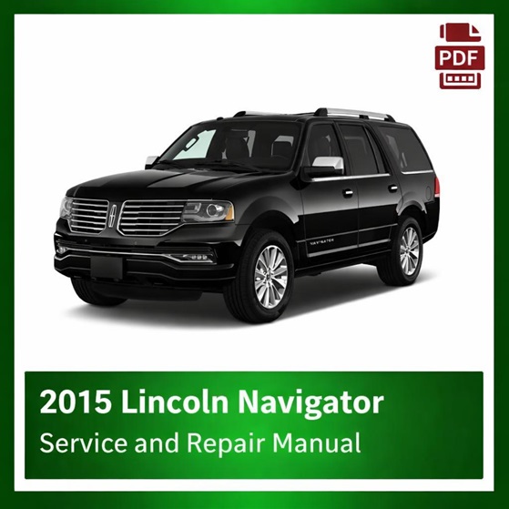 2015 Lincoln Navigator repair manual