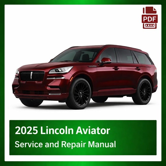 2025 Lincoln Aviator repair manual