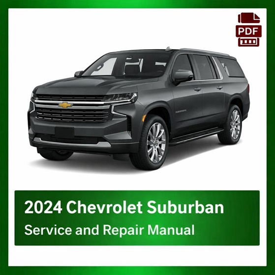 2024 Chevrolet Suburban repair manual