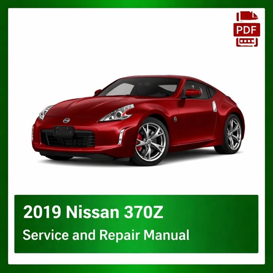 2019 Nissan 370Z repair manual