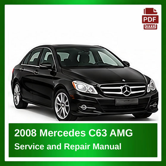 2008 Mercedes C63 AMG repair manual