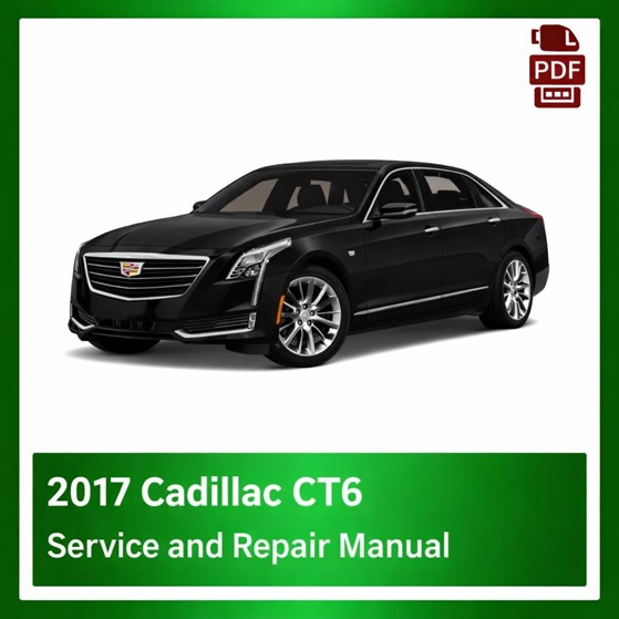 2017 Cadillac CT6 repair manual