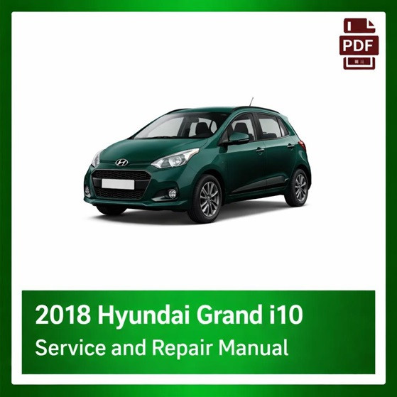2018 Hyundai Grand i10 repair manual