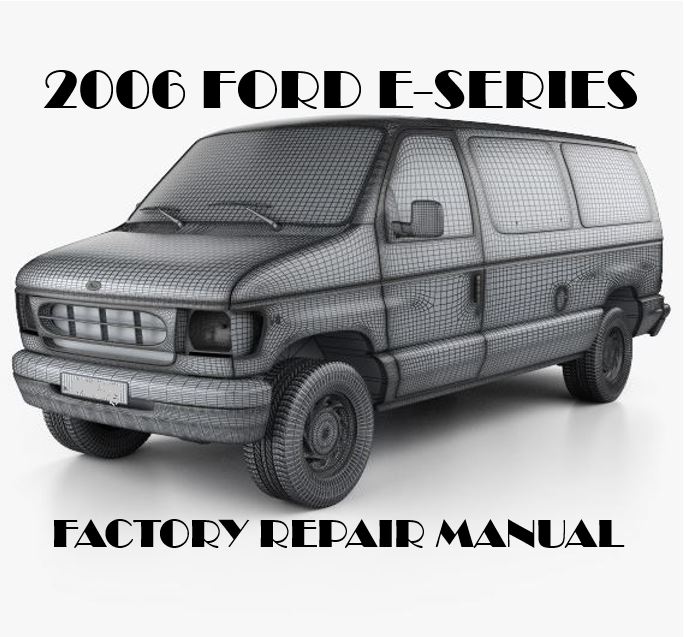 2006 Ford E-Series repair manual