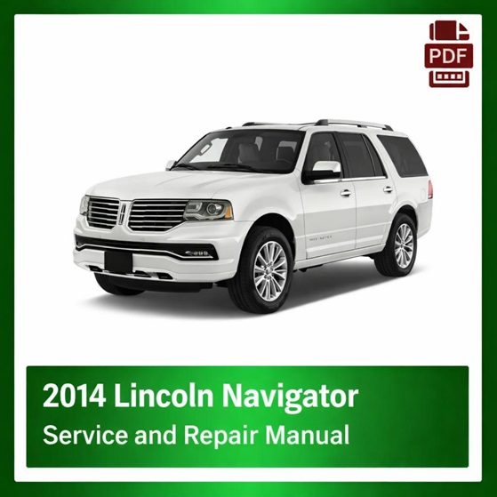 2014 Lincoln Navigator repair manual