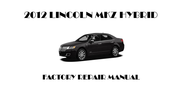 2012 Lincoln MKZ Hybrid repair manual
