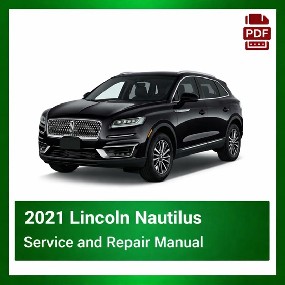 2021 Lincoln Nautilus repair manual