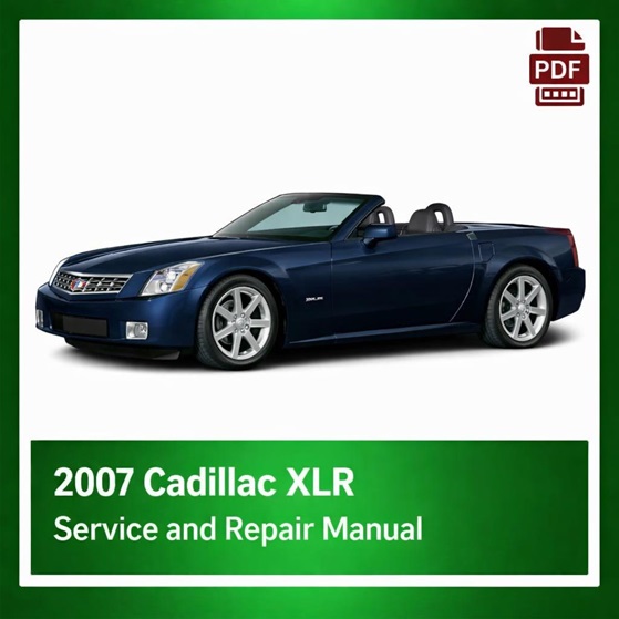 2007 Cadillac XLR repair manual