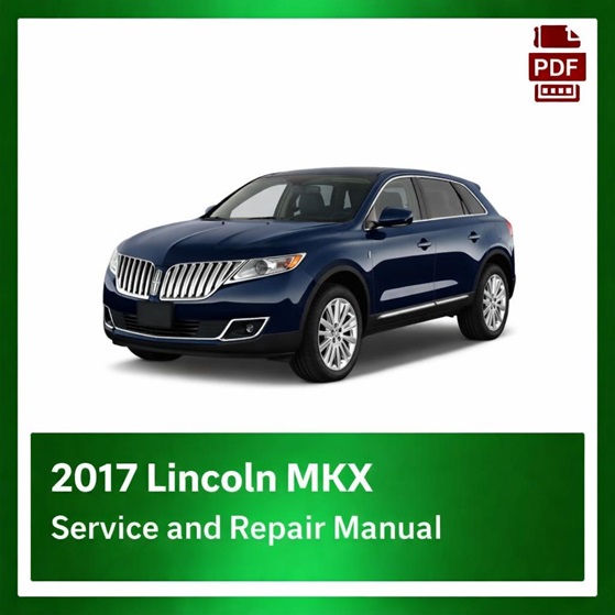2017 Lincoln MKX repair manual