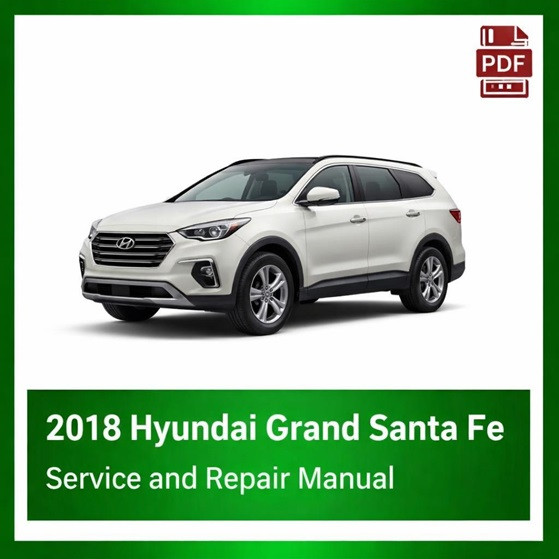 2018 Hyundai Grand Santa Fe repair manual