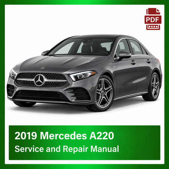 2019 Mercedes A220 repair manual
