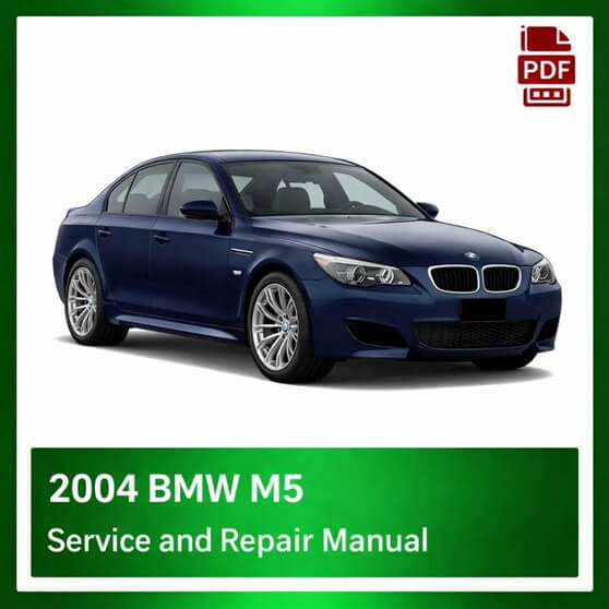 2004 BMW M5 repair manual