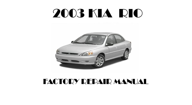 2003 Kia Rio repair manual