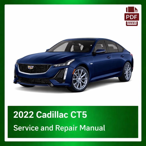2022 Cadillac CT5 repair manual