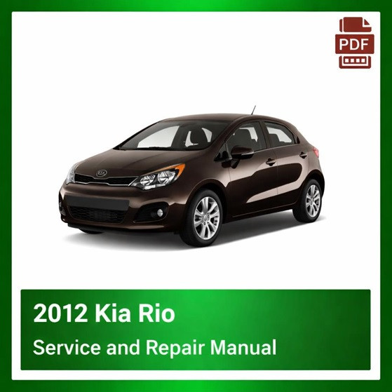 2012 Kia Rio repair manual