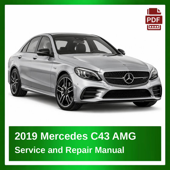 2019 Mercedes C43 AMG repair manual