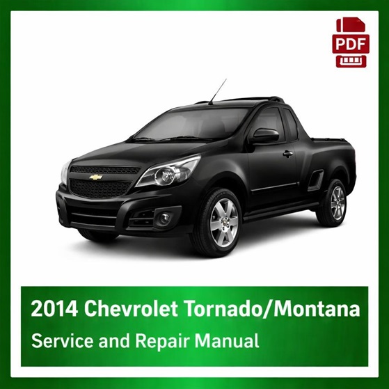 2014 Chevrolet Tornado/Montana repair manual