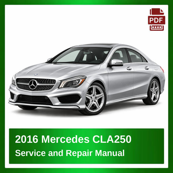 2016 Mercedes CLA250 repair manual