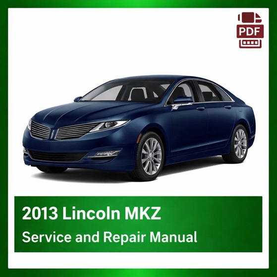 2013 Lincoln MKZ repair manual