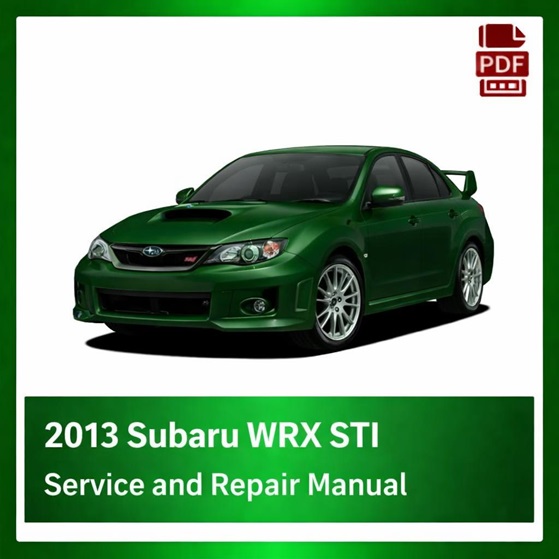 2013 Subaru WRX STI repair manual