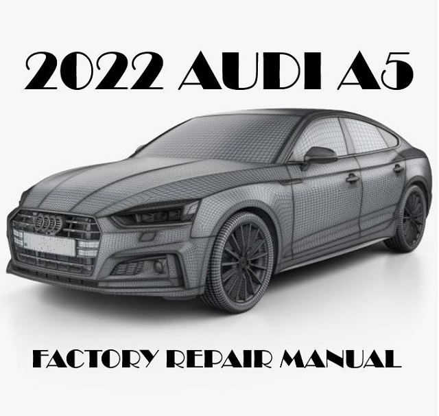 2022 Audi A5 repair manual
