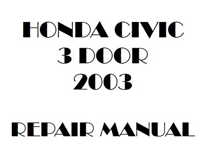 2003 Honda CIVIC 3 DOOR repair manual