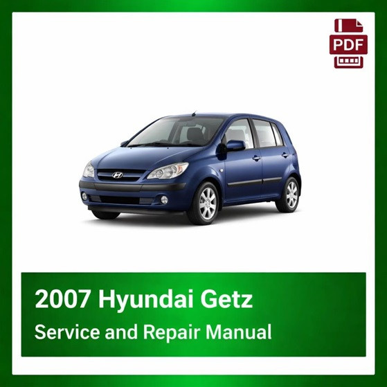 2007 Hyundai Getz repair manual