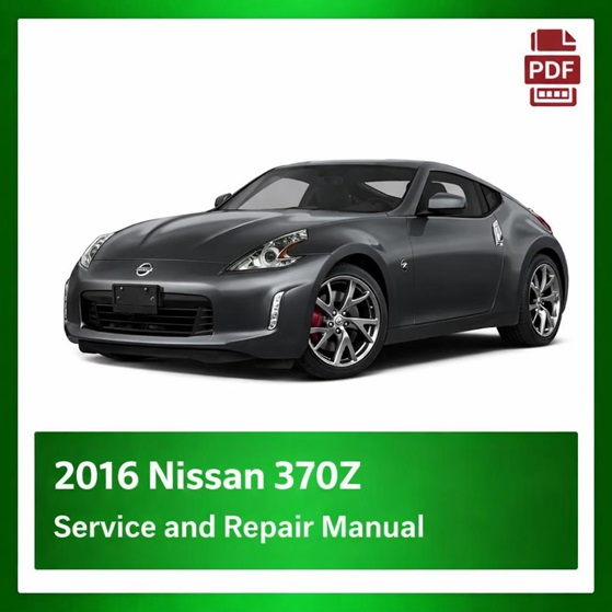 2016 Nissan 370Z repair manual