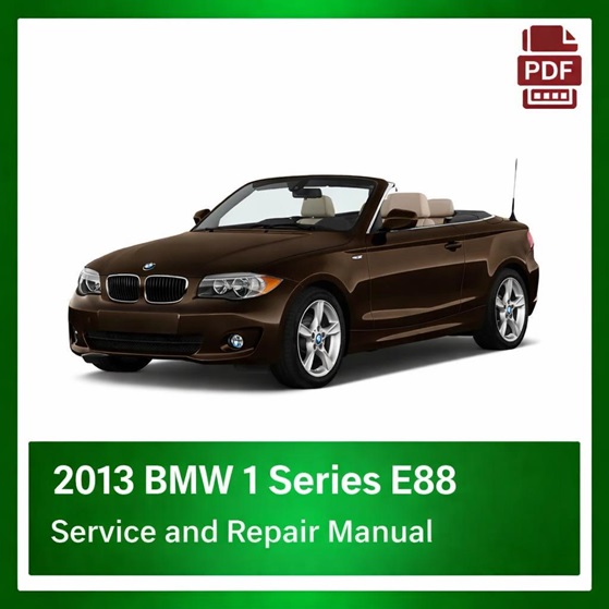 2013 BMW 1 Series E88 repair manual