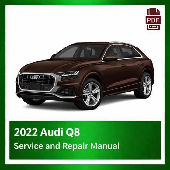 2022 Audi Q8 repair manual