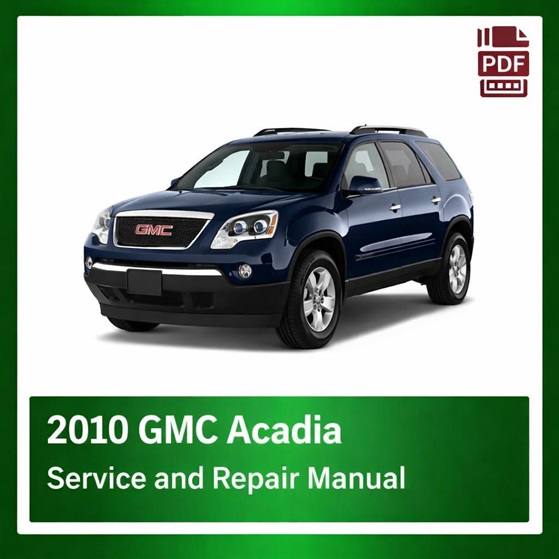 2010 GMC Acadia repair manual